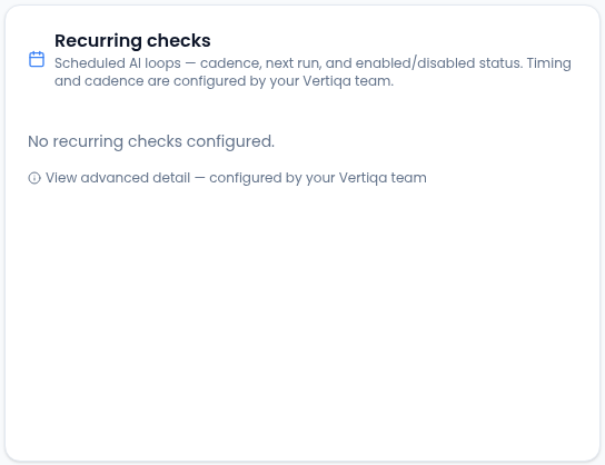 The Recurring checks panel describing scheduled AI loops with cadence, next run and enabled or disabled status, showing No recurring checks configured and a View advanced detail link.
