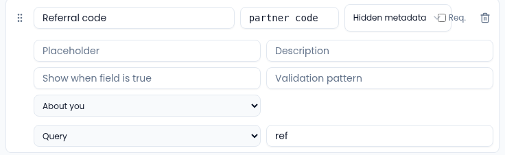 The Referral code field row with field ID partner_code, type Hidden metadata, the step About you, source Query and key ref.