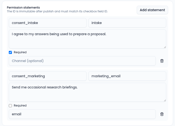 Two permission statements: consent_intake with purpose intake, the text I agree to my answers being used to prepare a proposal, and Required ticked; and consent_marketing with purpose marketing_email, the text Send me occasional research briefings, Required not ticked, and the channel email.