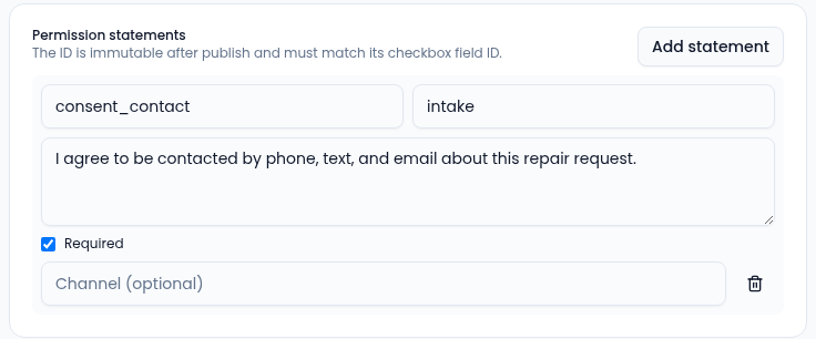 The Permission statements section, noting that the ID is immutable after publish and must match its checkbox field ID, with one statement: ID consent_contact, purpose intake, the text I agree to be contacted by phone, text, and email about this repair request, Required ticked, and an empty Channel (optional) field.