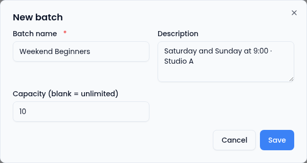 The New batch dialog with Batch name Weekend Beginners, the description Saturday and Sunday at 9:00, Studio A, a capacity of 10, and Cancel and Save buttons.