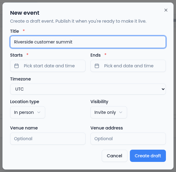 The New event dialog, which says to create a draft event and publish it when you're ready, with the title Riverside customer summit, Starts and Ends date pickers, Timezone UTC, Location type In person, Visibility Invite only, optional Venue name and Venue address, and Cancel and Create draft buttons.