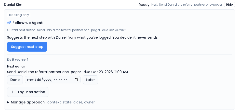 An open approach for Daniel Kim in the Ready state, showing the Follow-up Agent with a Suggest next step button, the current next action with Done and Later controls, a Log interaction button, and a collapsed Manage approach section.