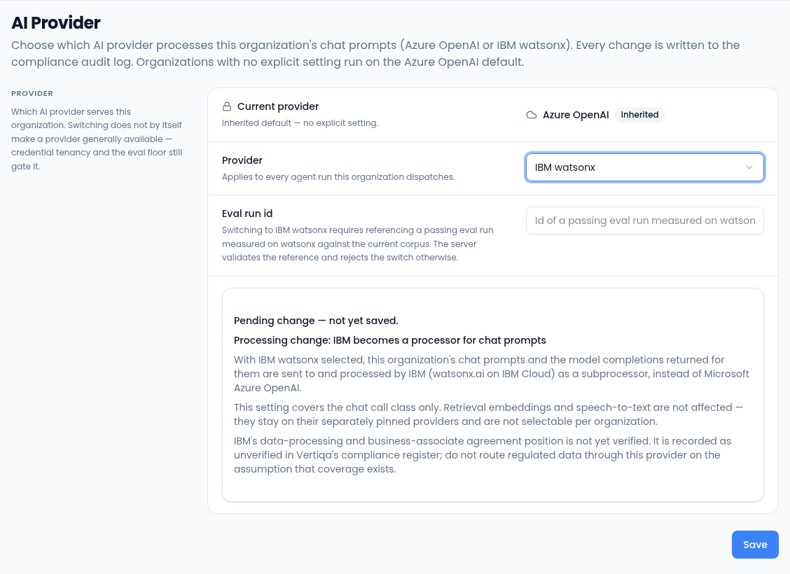 The Provider picker set to IBM watsonx, an Eval run id box, and a notice saying Pending change, not yet saved, explaining that IBM becomes a processor for chat prompts, that embeddings and speech-to-text don't change, and that IBM's data-processing agreement position is not yet verified.