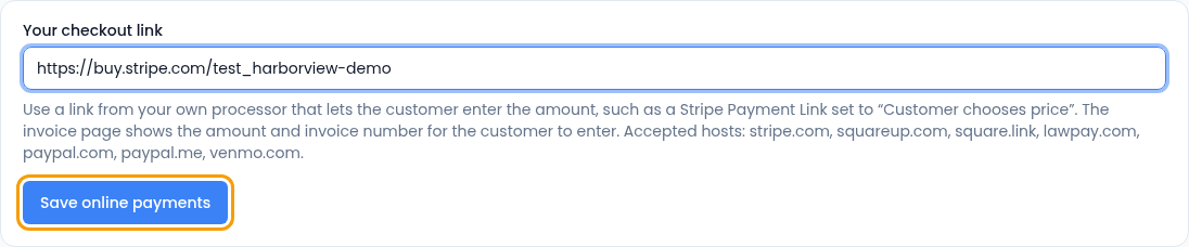 Your checkout link field filled with https://buy.stripe.com/test_harborview-demo, the help text about using a link where the customer enters the amount, the accepted hosts stripe.com, squareup.com, square.link, lawpay.com, paypal.com, paypal.me and venmo.com, and the Save online payments button highlighted.